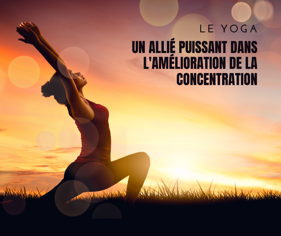 Le Yoga : un Allié puissant dans l'amélioration de la concentration