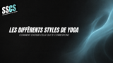 Les différents styles de yoga : comment choisir celui qui te correspond