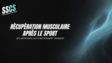 Récupération musculaire après le sport : les méthodes qui fonctionnent vraiment