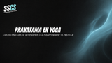 Pranayama en yoga : les techniques de respiration qui transforment ta pratique