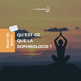 Qu'est ce que la sophrologie ?